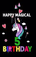 Happy Magical 5 Birthday: Notebook & Sketchbook Journal for 5 Year Old Girls and Boys, 100 Pages, 6x9 Unique B-day Diary, Composition Book with Unicorn Cover, journal gifts, 