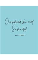 She Believed She Could So She Did