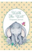 Worth the Wait: Pregnancy Journal. Gender Neutral, Baby Elephant, Bashful, Green Stars on Tan