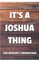 It's a Joshua Thing You Wouldn't Understand
