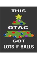 This Otac Got Lots Of Balls: Funny Christmas Gift Gratitude Journal Planner For Dad 386 Pages Notebook Black Print 193 Days 8"x10" Thick Book