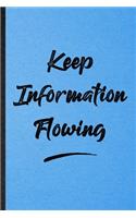 Keep Information Flowing