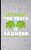 Lettuce the Taste of Sadness