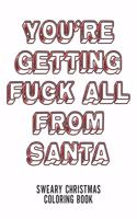 You're Getting Fuck All From Santa
