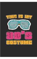 This Is My 80's Costume