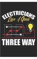 Electricians love a good three way