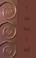 I Can And I Will: Blank Journal Notebook: Inspirational Soft cover, 110 pages 8.5x11