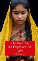 Soul As An Expressor Of Love