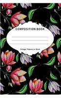 Vintage Flowers on Black Composition Book