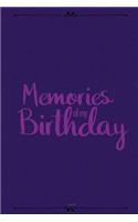 Memories Of My Birthday: Blank lined journal for write memories the party or your birthday