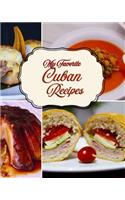 My Favorite Cuban Recipes: Repository for Family and Friends' Best Recipes