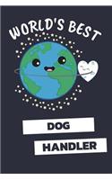 World's Best Dog Handler: Notebook / Journal with 110 Lined Pages