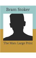 The Man: Large Print