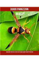 Wasp: Amazing Photos & Fun Facts Book about Wasp for Kids