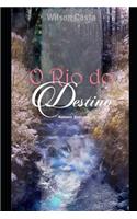 O Rio Do Destino