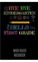 Bye Bye Kindergarten Hello First Grade