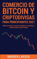 Comercio de Bitcoin Y Criptodivisas Para Principiantes 2021