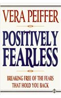Positively Fearless