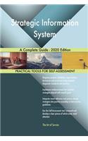 Strategic Information System A Complete Guide - 2020 Edition