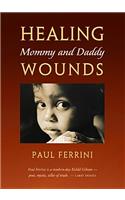 Healing Mommy and Daddy Wounds