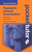 Pocket Tutor Paediatric Clinical Examination