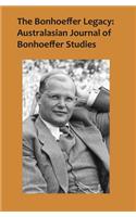 The Bonhoeffer Legacy: Australasian Journal of Bonhoeffer Studies, Vol 2