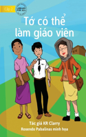 I Can Be A Teacher - Tớ có thể làm giáo viên