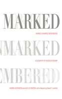 Marked, Unmarked, Remembered: A Geography of American Memory