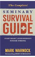 The Complete Seminary Survival Guide