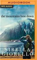 The Mountains Bow Down