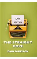 Straight Dope: A Novel of Sex, Death, and Rock & Roll