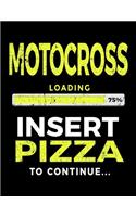 Motocross Loading 75% Insert Pizza To Continue: Blank Doodle & Drawing Sketchbook