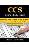 CCS Exam Study Guide - 2018 Edition: 100 Certified Coding Specialist Practice Exam Questions & Answers, Tips to Pass the Exam, Medical Terminology, Common Anatomy, Secrets to Reducing E