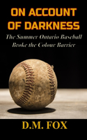 On Account of Darkness: The Summer Ontario Baseball Broke the Colour Barrier