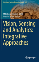 Vision, Sensing and Analytics: Integrative Approaches