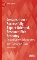 Lessons from a Successfully Export-Oriented, Resource-Rich Economy: Quantitative Adventures Into Canada's Past