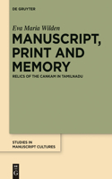 Manuscript, Print and Memory: Relics of the Cankam in Tamilnadu
