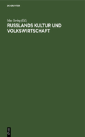 Russlands Kultur Und Volkswirtschaft