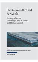 Die Raumzeitlichkeit der Muße