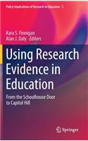 Using Research Evidence in Education