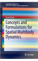 Concepts and Formulations for Spatial Multibody Dynamics