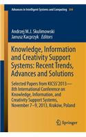 Knowledge, Information and Creativity Support Systems: Recent Trends, Advances and Solutions