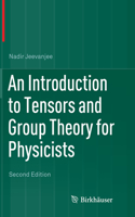 Introduction to Tensors and Group Theory for Physicists