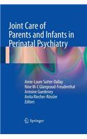 Joint Care of Parents and Infants in Perinatal Psychiatry