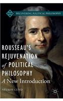 Rousseau's Rejuvenation of Political Philosophy