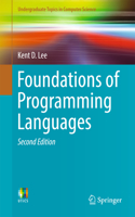 Foundations of Programming Languages: (Undergraduate Topics in Computer Science)