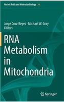 RNA Metabolism in Mitochondria