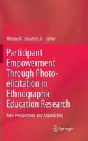 Participant Empowerment Through Photo-Elicitation in Ethnographic Education Research