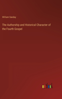 Authorship and Historical Character of the Fourth Gospel