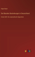 liberalen Bestrebungen in Deutschland: Erstes Heft: Die ostpreußische Opposition